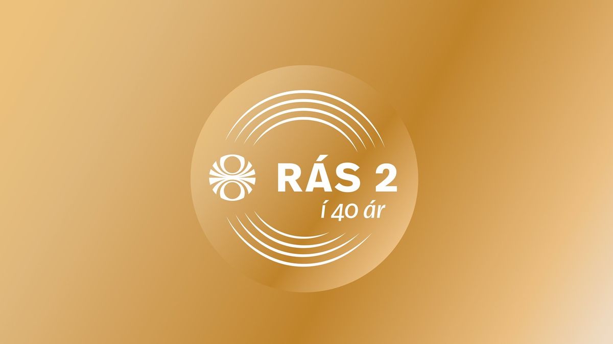 Raddir Rásar 2 í 40 ár - Spilari RÚV